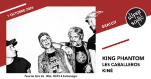 King Phantom • Les Caballeros • Kiné