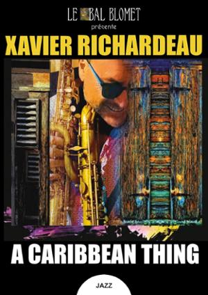 XAVIER RICHARDEAU – A CARIBBEAN THING