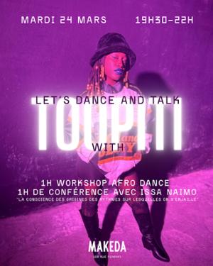Let’s dance and talk With Toopiti