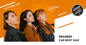 Peaness • Car Boot Sale • Yassa Blaster / Supersonic (Free entry)