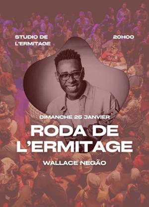 Roda de l'Ermitage & Wallace Negão