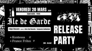 Île de Garde (Release Party) • Kuntessa • France Frites