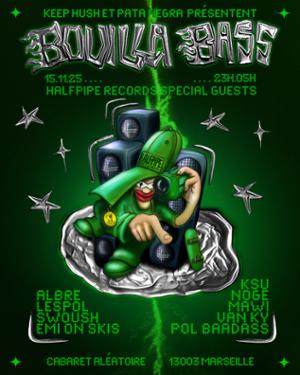 Pata Negra X Keep Hush : Bouilla Bass W/ Halfpipe Records