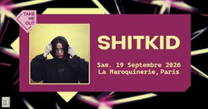 Take Me Out : ShitKid en concert à Paris !