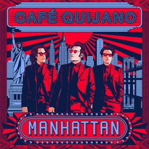 CAFE QUIJANO «Manhattan Tour 2023»