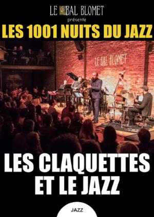LES 1001 NUITS DU JAZZ – LES CLAQUETTES ET LE JAZZ