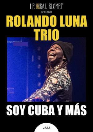 ROLANDO LUNA TRIO – SOY CUBA Y MÁS