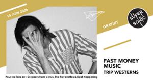 Fast Money Music • Trip Westerns