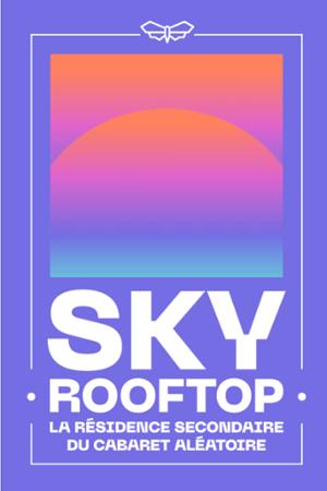 Sky Rooftop : Opening Saison 2