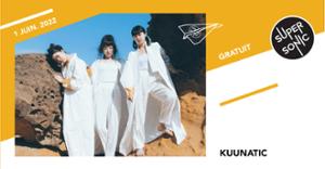 KUUNATIC en concert au Supersonic (Free entry)