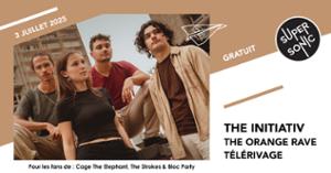 The Initiativ • The Orange Rave • Télérivage