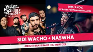 Sidi Wacho + Nashwa + Height Brass Band + DJ Mehtoze au Point Fort d'Aubervilliers