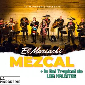 EL MARIACHI MEZCAL + LA BAL TROPICAL DE LOS MALDITOS