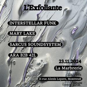 L’Exfoliante – INTERSTERSTELLAR FUNK, SARCUS SOUNDSYTEM,MARY LAKE…