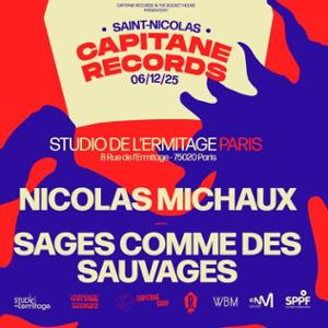 Nicolas Michaux & The Soldiers of Love & Sages Comme Des Sauvages