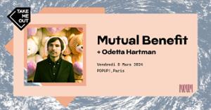 Take Me Out · Mutual Benefit + Odetta Hartman en concert au PopUp!