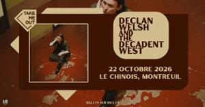 Take Me Out : Declan Welsh & The Decadent West en concert !