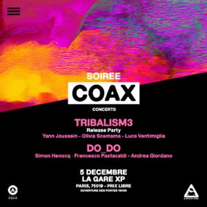 Soirée Coax : Tribalism3 + Do_Do @ La Gare XP - Prix Libre (Paris 75019)