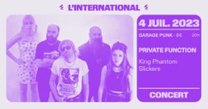 Private Function (AUS) + King Phantom + Slickers