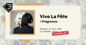 Take Me Out · Vive La Fête + Fragrance. en concert au Trabendo !
