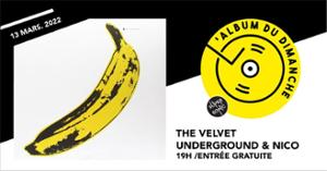 Album du dimanche • The Velvet Underground & Nico / Supersonic