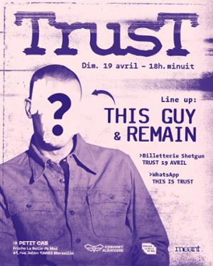 TRUST #2 @ Petit Cab