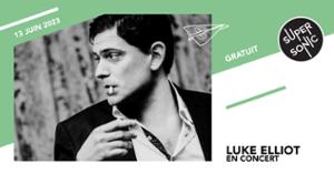 Luke Elliot en concert au Supersonic (Free entry)