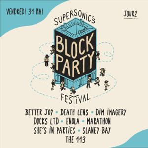 Supersonic's BLOCK PARTY Festival • DAY 2
