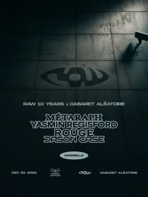 Raw 10 Years X Cabaret Aleatoire