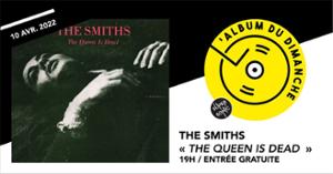 Album du dimanche • The Smiths - The Queen is Dead / Supersonic