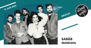 SARÃB • Mandakil / Supersonic (Free entry)