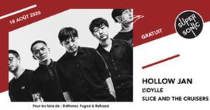 Hollow Jan • L'Idylle • Slice and The Cruisers