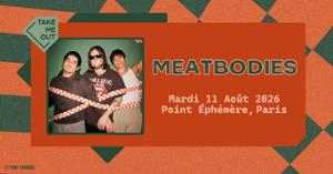 Take Me Out : Meatbodies en concert à Paris !