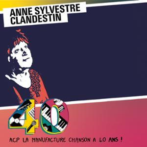 ANNE SYLVESTRE, CLANDESTIN