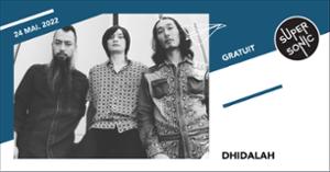 Dhidalah en concert au Supersonic (Free entry)