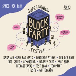 Supersonic's BLOCK PARTY Festival • DAY 3