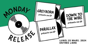 Monday Release : Greyborn • Parallax / Supersonic (Free entry)