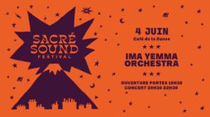 IMA YEMMA ORCHESTRA - Sacré Sound Festival
