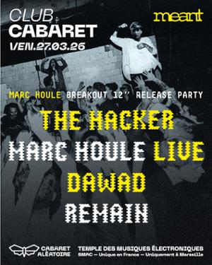 Club Cabaretxmeant Records : Marc Houle Release Party