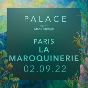 PALACE + Chartreuse • La Maroquinerie, Paris
