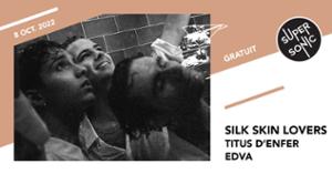 Unhappybirthday • Silk Skin Lovers • Titus d'Enfer / Supersonic (Free entry)