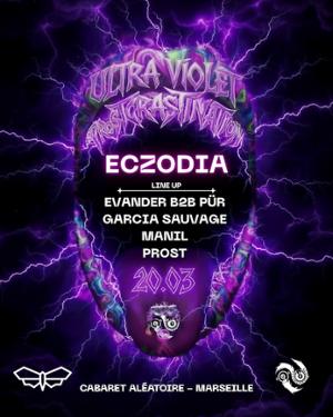 Eczodia: Prostcrastination X Cabaret Aléatoire - Ultraviolet