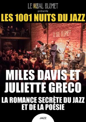 LES 1001 NUITS DU JAZZ – MILES DAVIS ET JULIETTE GRECO