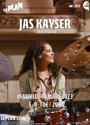 JAS KAYSER + 1ère partie