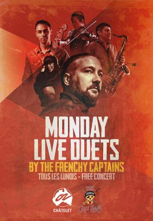 Monday Live Duets by The Frenchy Captains @ Café Oz Châtelet