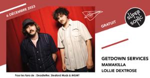 Getdown Services • Mamakilla • Lollie Dextrose / Supersonic (Free entry)