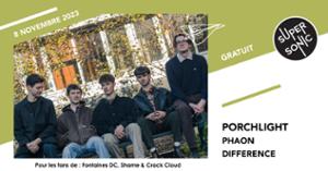 Porchlight • Phaon • Difference / Supersonic (Free entry)