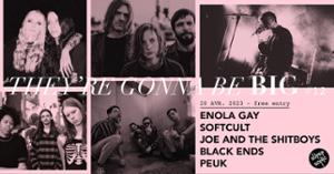 They're Gonna Be Big numéro 12 : Enola Gay • Softcult • Peuk • Black Ends • Joe & The Shitboys