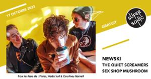 Newski • The Quiet Screamers • Sex Shop Mushroom / Supersonic (Free entry)