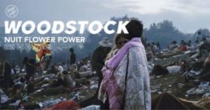 Woodstock 1969 / Nuit Flower Power